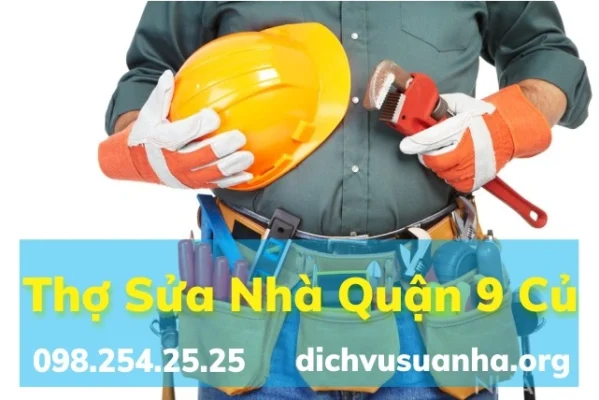 Thợ sửa nhà quận 9 củ