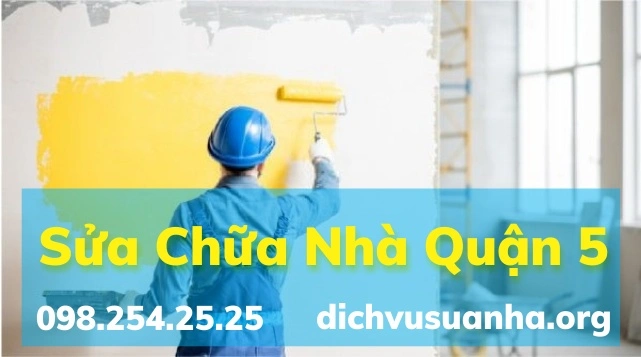 Sửa chữa nhà quận 5
